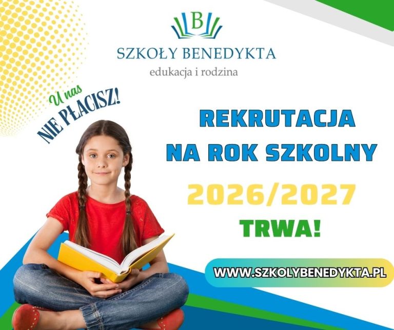 Ruszyła rekrutacja do Szkół Benedykta na rok szkolny 2026/2027!